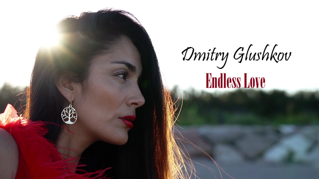 Dmitry Glushkov - Endless Love