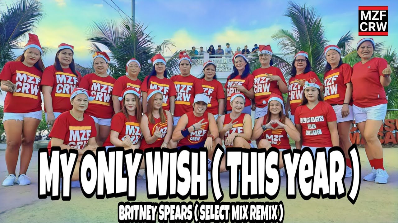 MY ONLY WISH (This year) Britney Spears | Select Mix Remix | Dance Fitness | MZF LAREN SUNGA