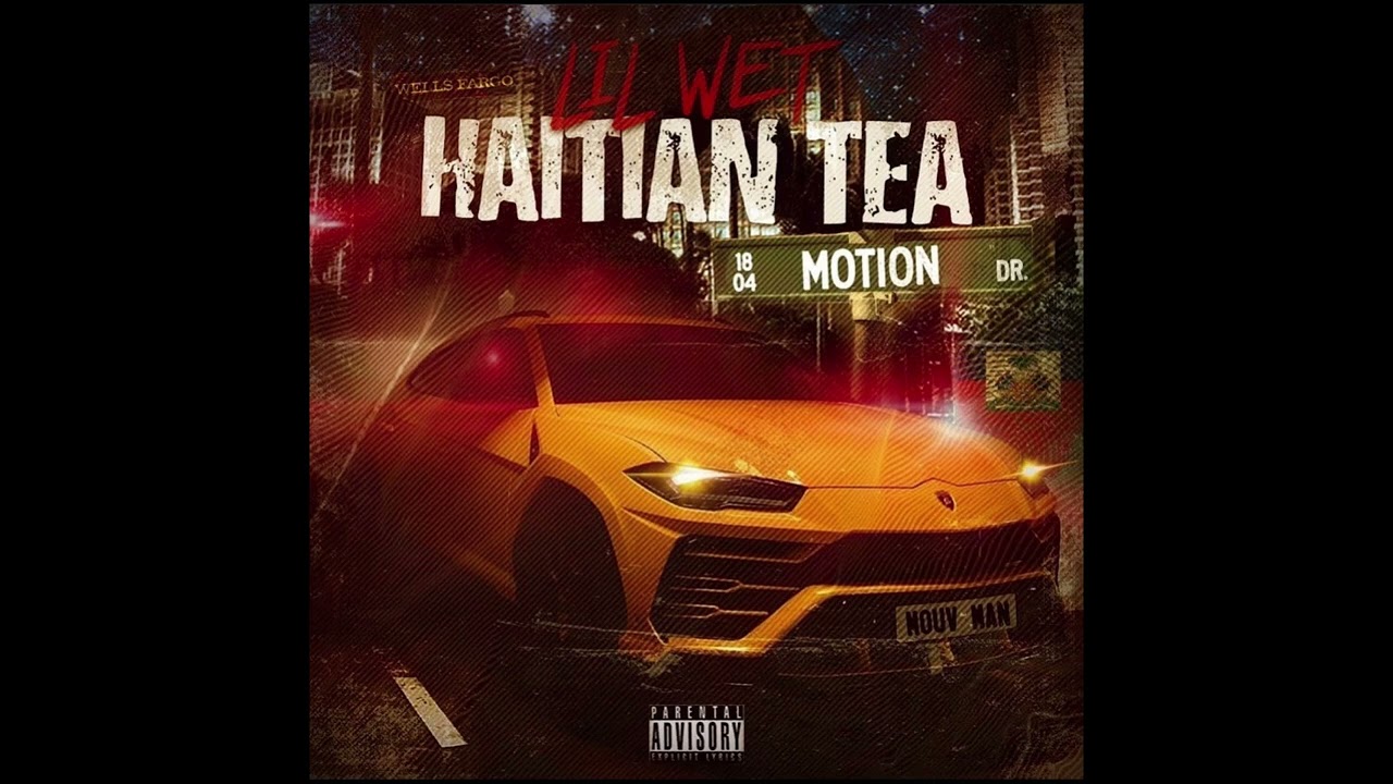 Lil Wet Haitian Tea (Slowed)