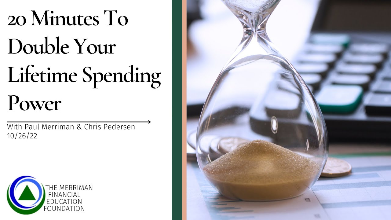 20 Minutes to Double Your Lifetime Spending Power