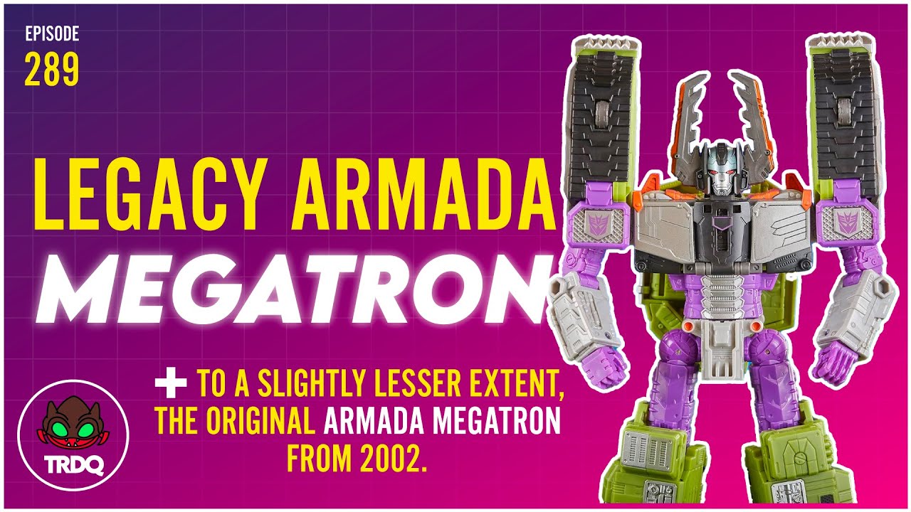 TRDQ: Legacy Evolution Armada Megatron Review