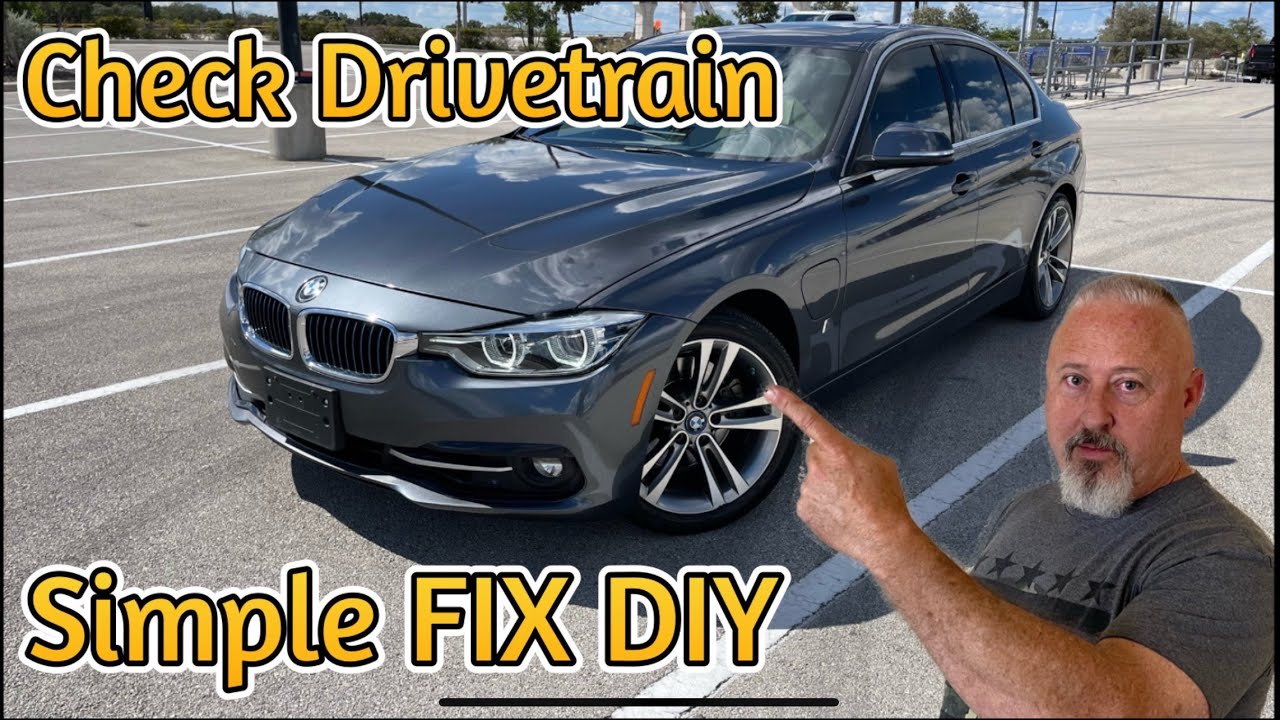2018 BMW 330E CHECK DRIVETRAIN FIX/RESET