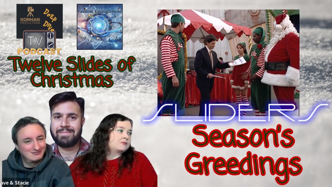 Christmas Month Deep Dive: Sliders Season 3 Episode 12 "Season's Greedings" with Dave Stacie & John
