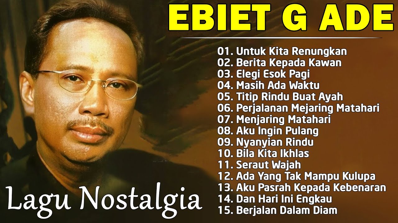 Ebiet G Ade | Lagu POP Nostalgia Lawas Indonesia Terbaik