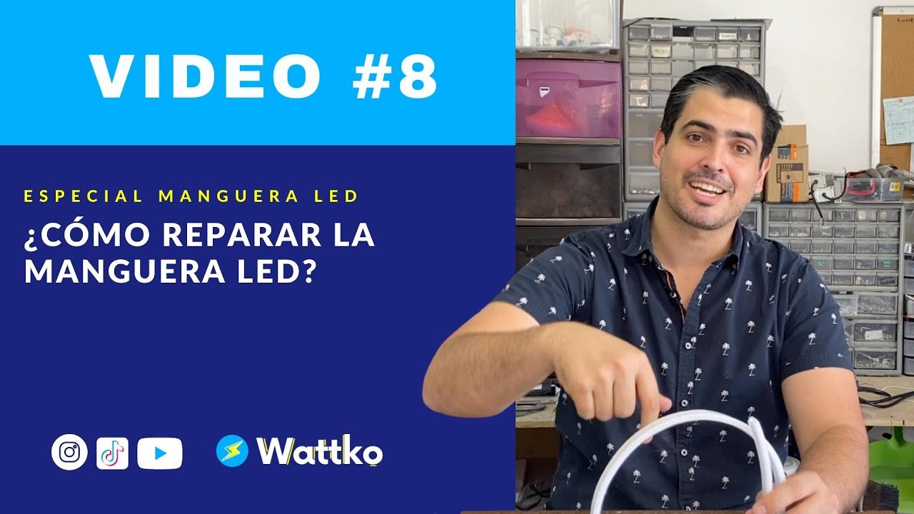 Video #8:¿Cómo reparar tu manguera LED?