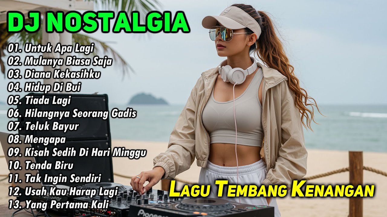 DJ REMIX NOSTALGIA SLOW TERBARU 2025 || DJ UNTUK APA LAGI | DJ MULANYA BIASA SAJA