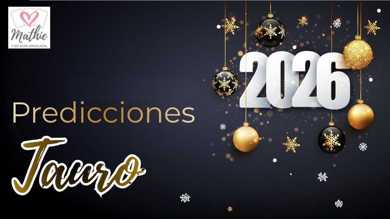 Predicciones TAURO 2026🌟💍 Llega el Amor🤯 AMOR INESPERADO que CAMBIAR&Aacute; tu VIDA &iexcl;NUEVOS COMIENZOS!🌟