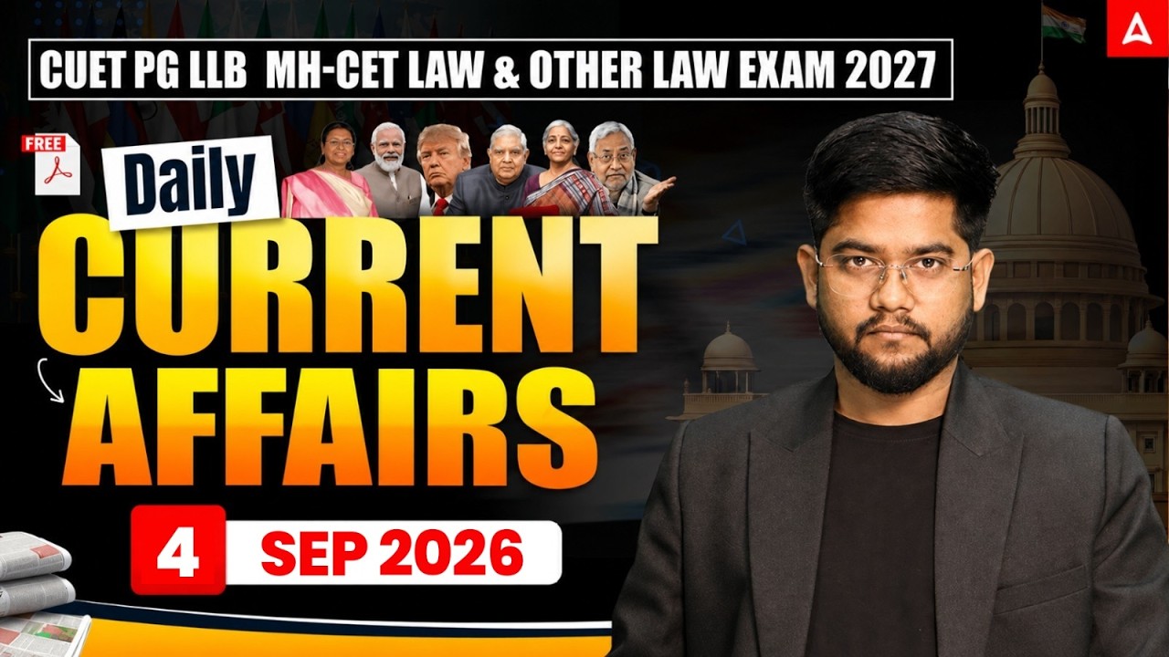 4 September 2026 Current Affairs for CUET PG LLB, MHCET Law & OLET 2027 | Complete Current Affair