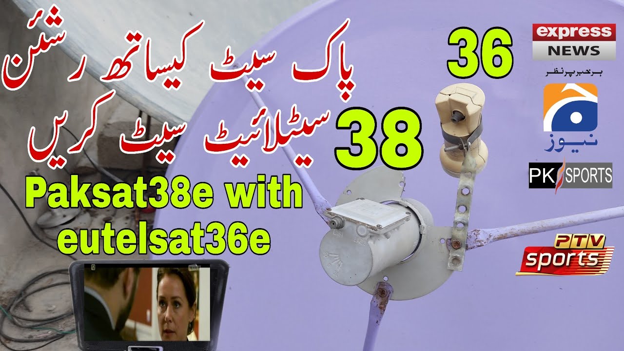 how to set eutelsat 36e||Paksat38e dish settings|36e dish settings|36e|how to set eutelsat|