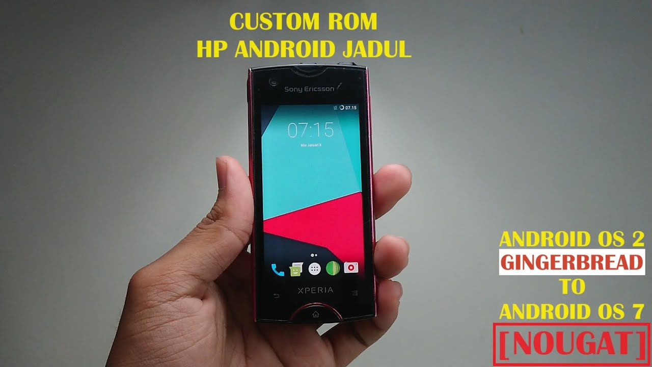 [TUTORIAL] CARA CUSTOM ROM UPGRADE HP ANDROID JADUL OS 2 (GINGERBREAD) KE ANDROID OS 7 (NOUGAT)