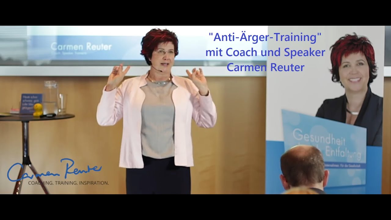ANTI-ÄRGER-TRAINING | von Coach und Speaker Carmen Reuter