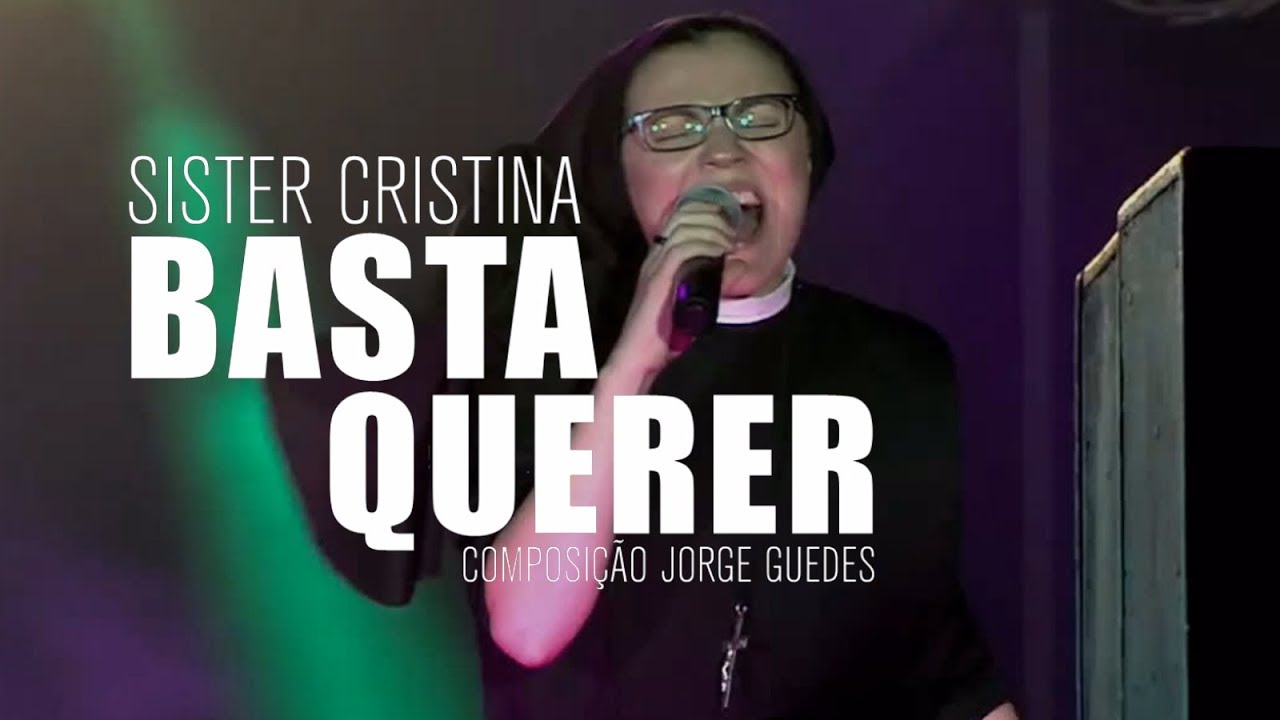 Sister Cristina // Basta Querer