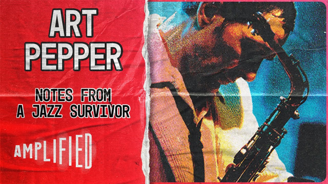 Notes From A Jazz Survivor | Art Pepper Unmasked: The Symphony of Ones Turbulent Life