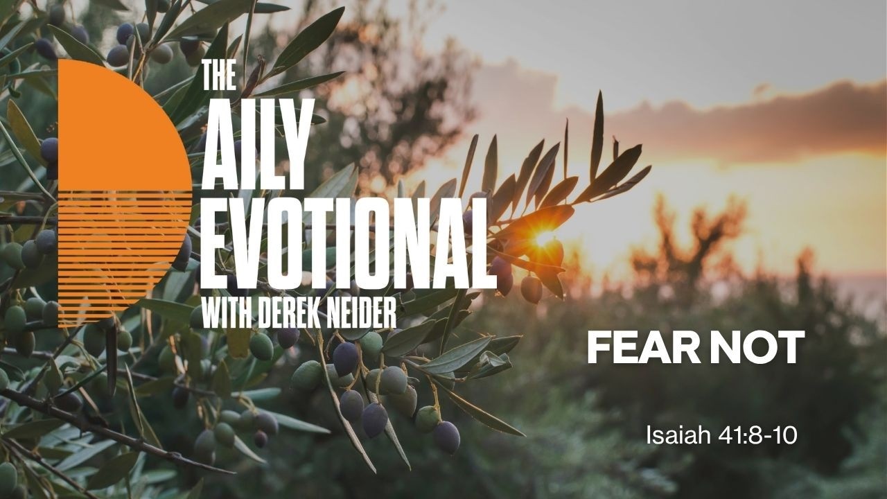 Fear Not | Isaiah 41:8-10 | Vintage Devotional