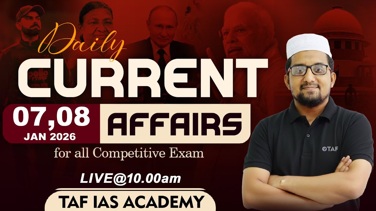 DAILY  CURRENT AFFAIRS  | JAN 07,08 2026  | TAF
