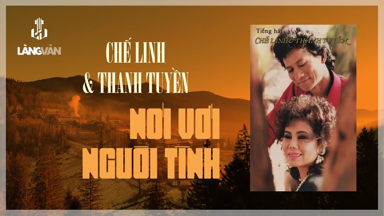 Nói Với Người Tinh (Album 1988) | Chế Linh, Thanh Tuyền | Nhạc Vàng Tình Ca
