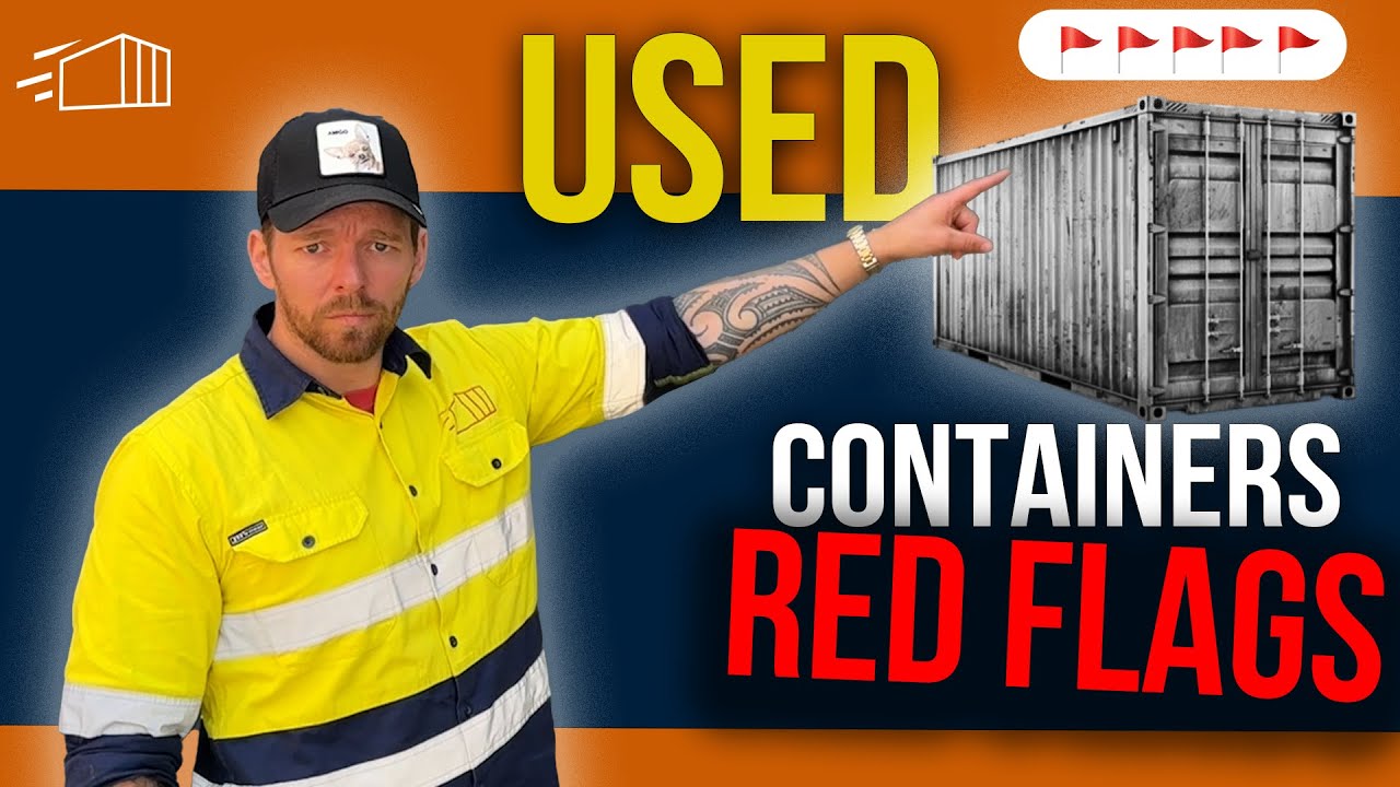USED SHIPPING CONTAINERS – 5 RED FLAGS YOU MUST AVOID!