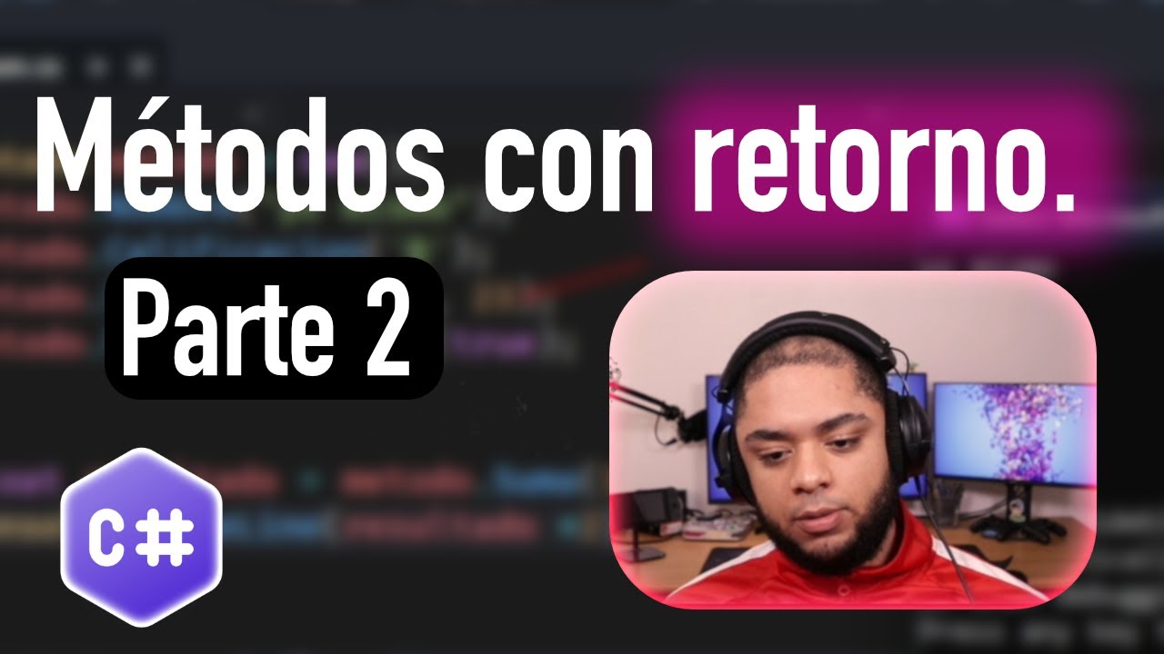 Métodos con retorno (Parte 2)  con C#