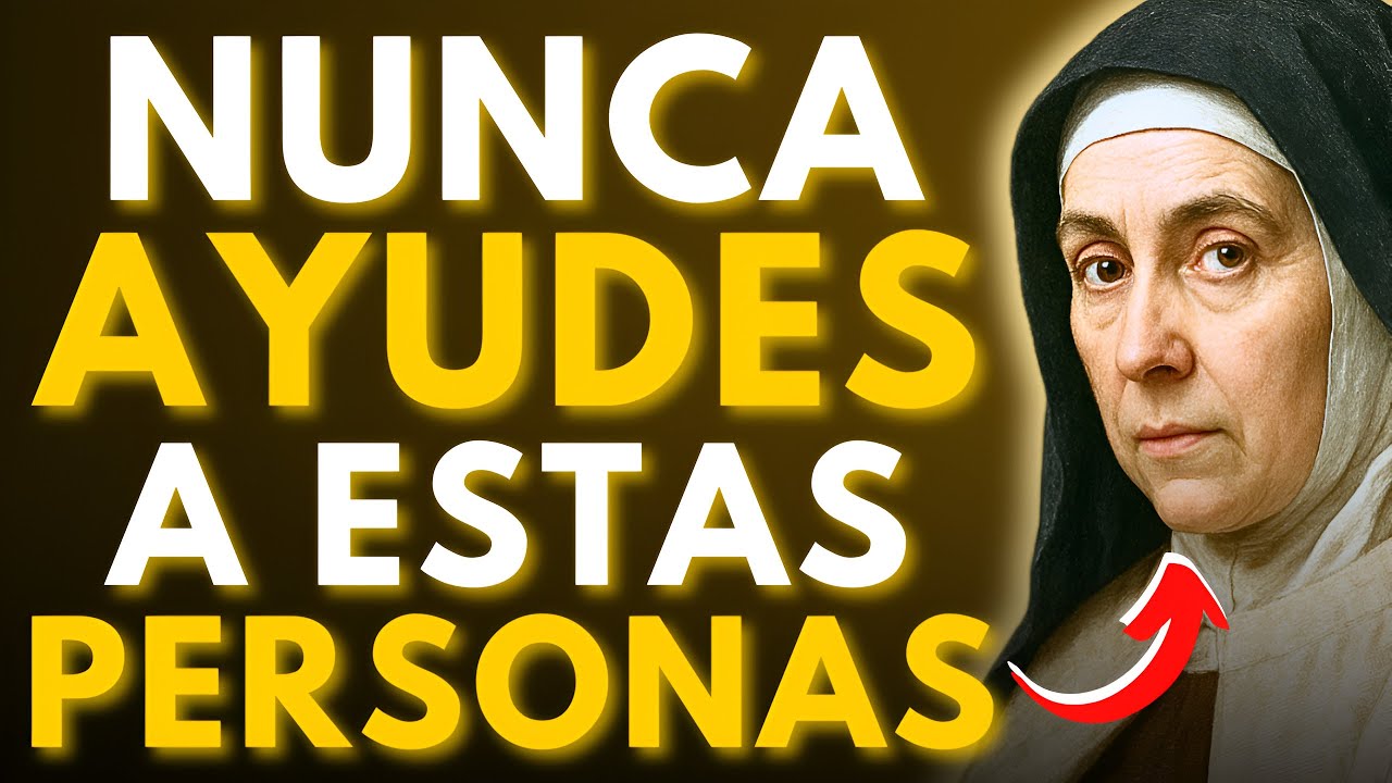 ⚠️SANTA TERESA ADVIRTIÓ: 5 PERSONAS QUE UN CRISTIANO NUNCA DEBE AYUDAR — ¡NADIE TE LO DIJO!