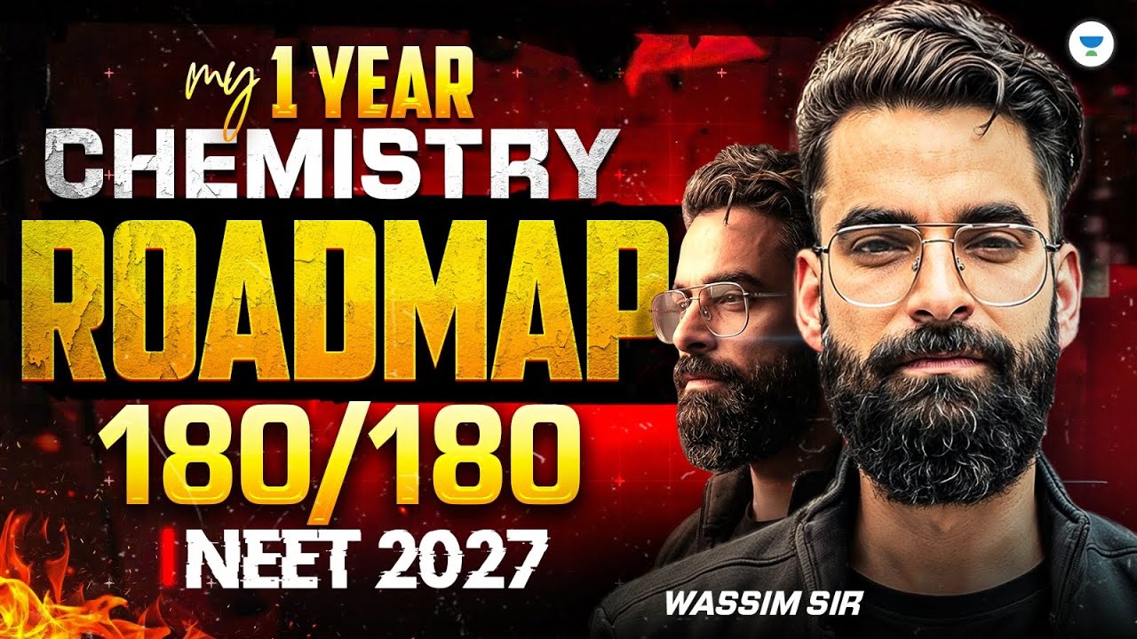 Chemistry! The Game-Changer now! One Complete Year Roadmap for 180/180 | NEET 2027 | Wassim Bhat