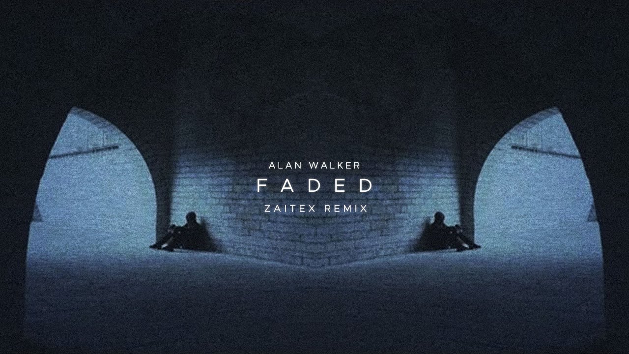Alan Walker - Faded (Zaitex Remix)