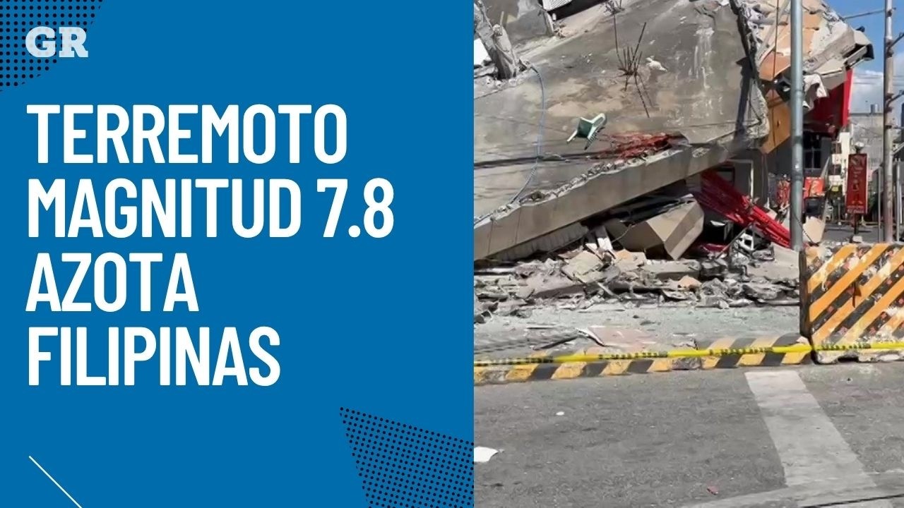 Terremoto magnitud 7.8 azota Filipinas