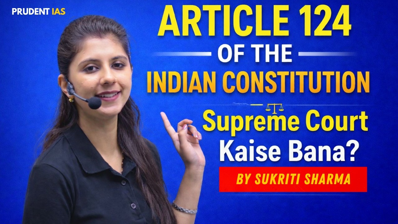 Article 124 of Indian Constitution | Composition & Appointment of Supreme Court Judges | Polity