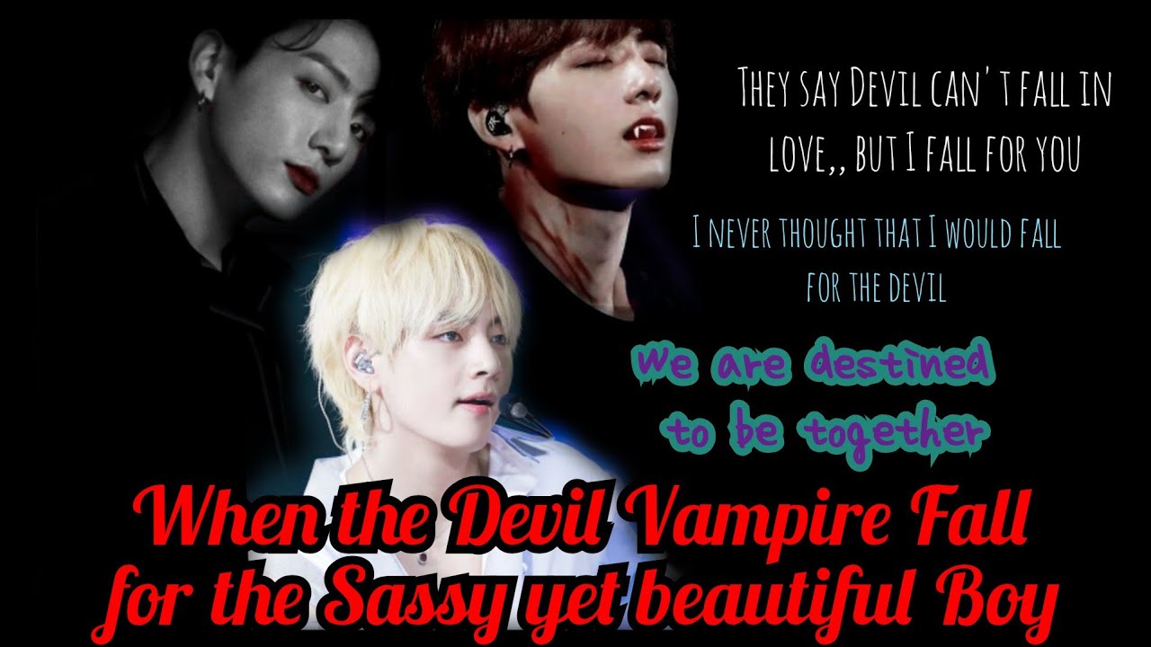 Taekook Oneshot// When The Devil Vampire fall for the Sassy beautiful boy// Mpreg. #taekook #kookv