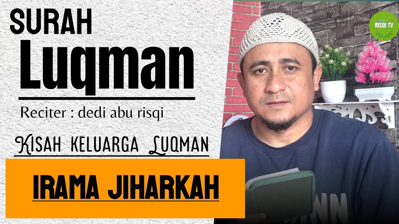 Surah Luqman merdu irama Jiharkah Full || Versi dedi abu risqi