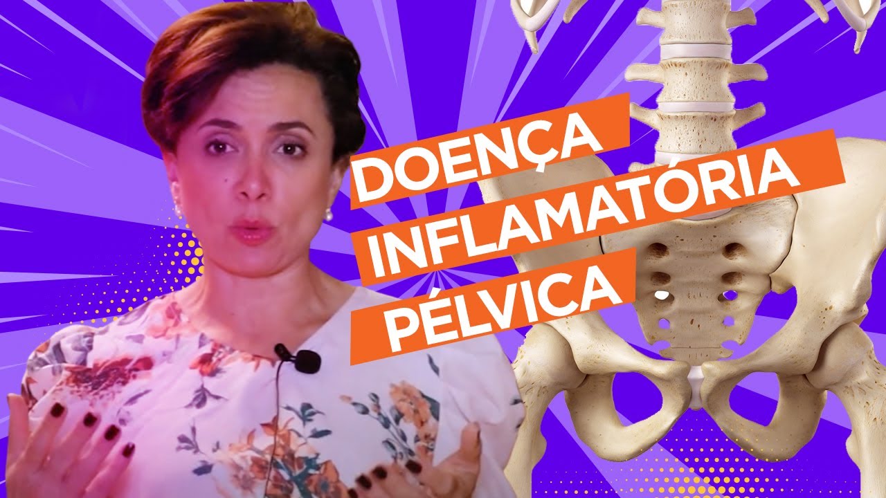 O que é a DOENÇA INFLAMATÓRIA PÉLVICA? | Dra Patricia Bretz