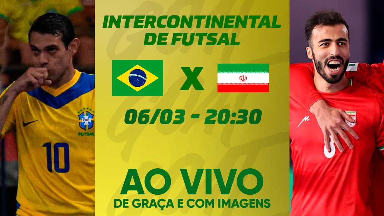 BRASIL X IRÃ | COPA INTERCONTINENTAL DE FUTSAL DE SELEÇÕES | AO VIVO E COM IMAGENS