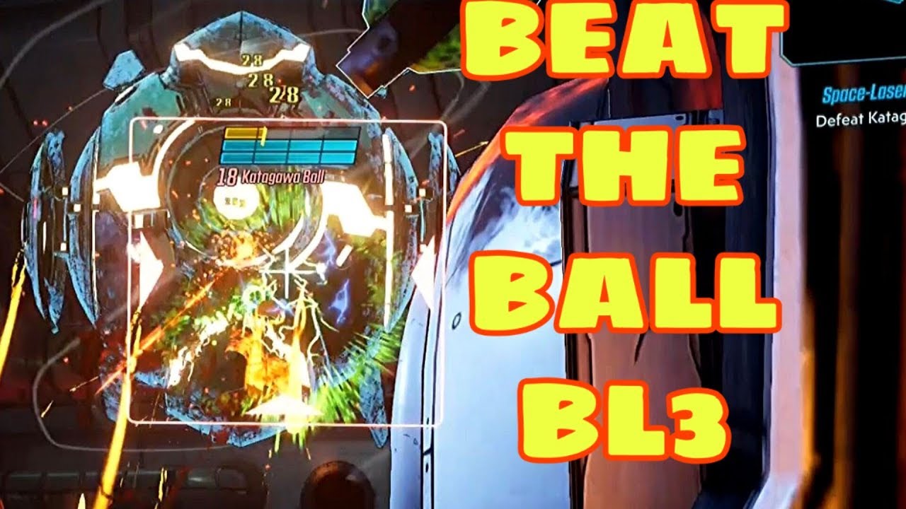 HOW TO BEAT KATAGAWA BALL IN ABOUT 3 MINUTES BORDERLANDS 3