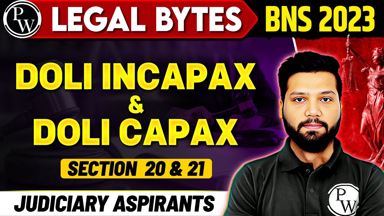 Doli Incapax and Doli Capax | Section 20 & 21 | BNS 2023 | PW Legal Bytes | Judiciary By PW