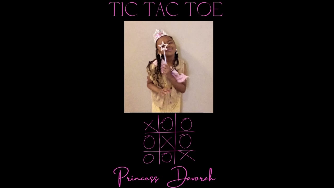 Princess Davorah - TIC TAC TOE (OFFICIAL AUDIO)