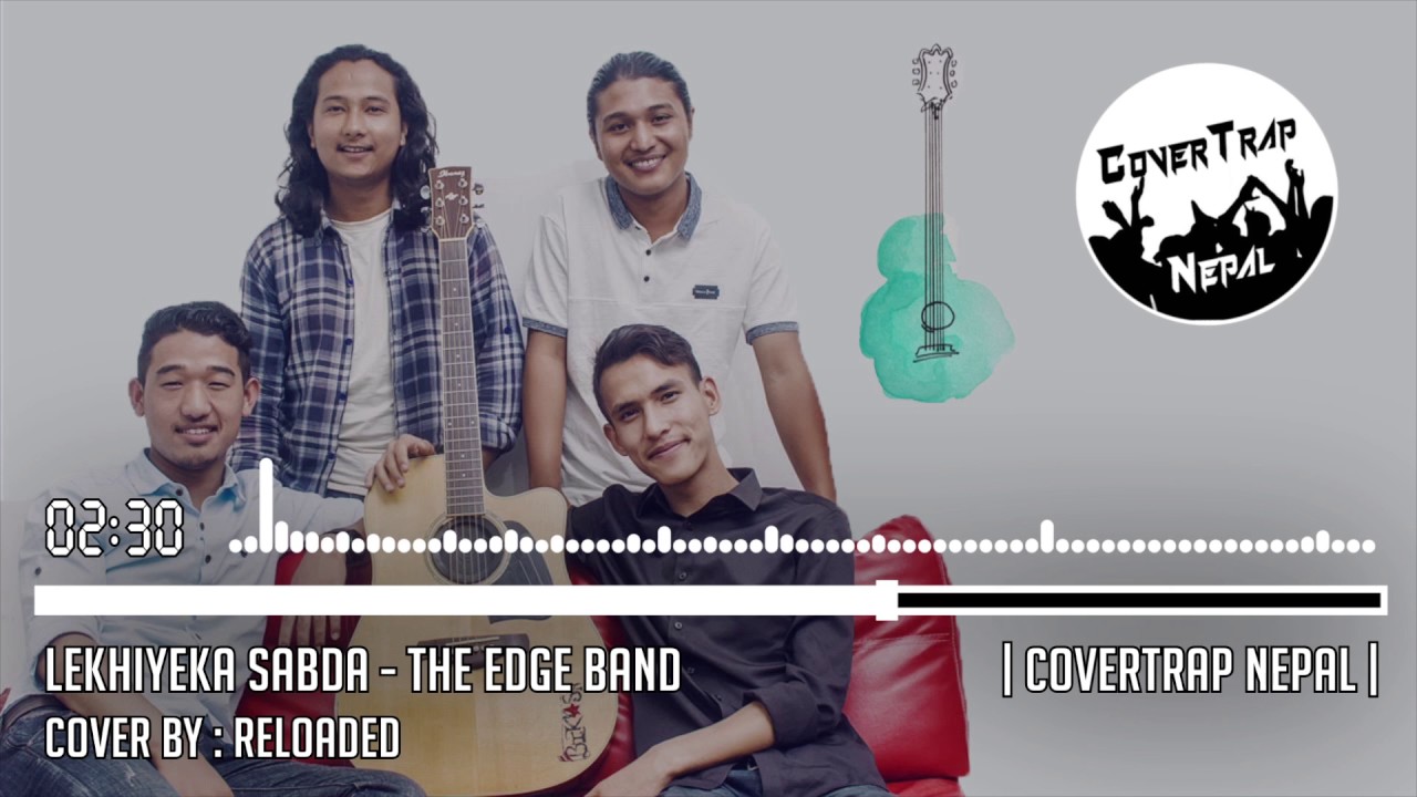 Lekhiyeka Sabda - The Edge Band | RELOADED Cover | CoverTrap Nepal