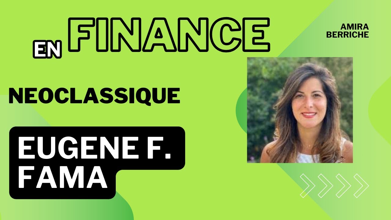 Eugène F. Fama : Grand auteur en Finance néoclassique
