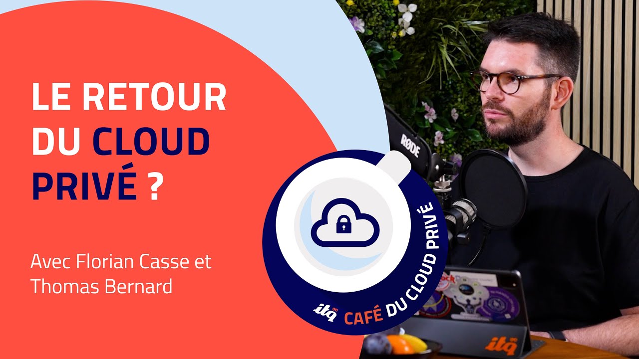Le retour du cloud privé ? | Podcast Café du Cloud Privé d'ITQ avec Florian Casse et Thomas Bernard