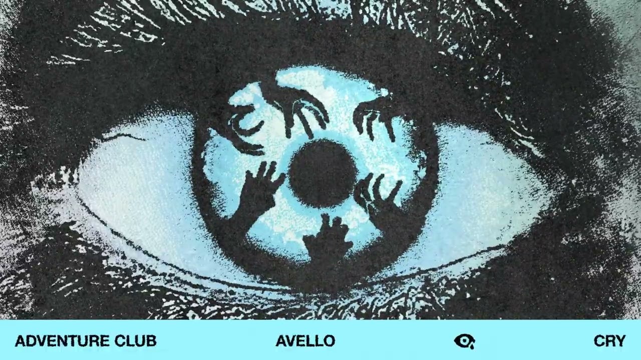 Adventure Club & AVELLO - Cry [Ultra Records]