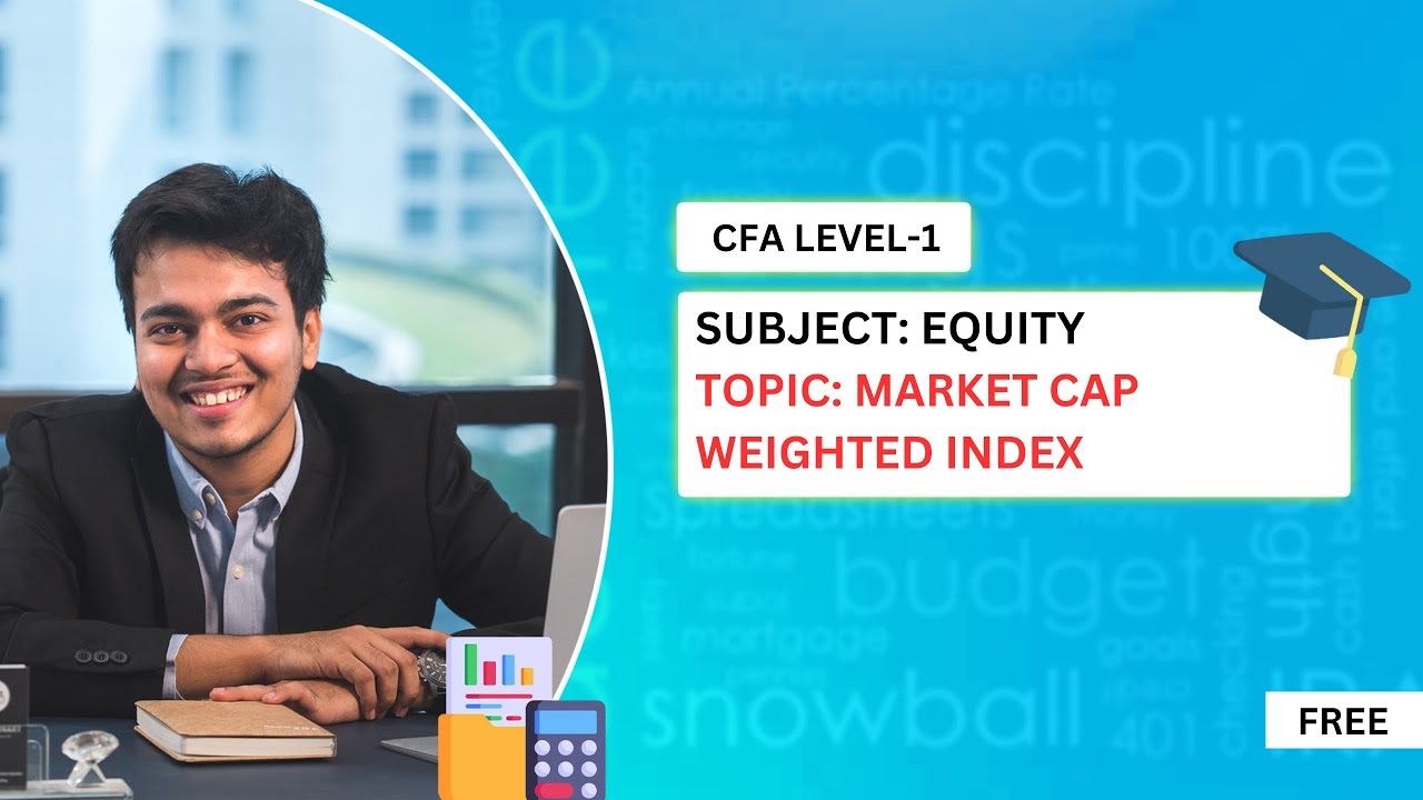 Market cap weighted index || CFA Level-1 || Equity