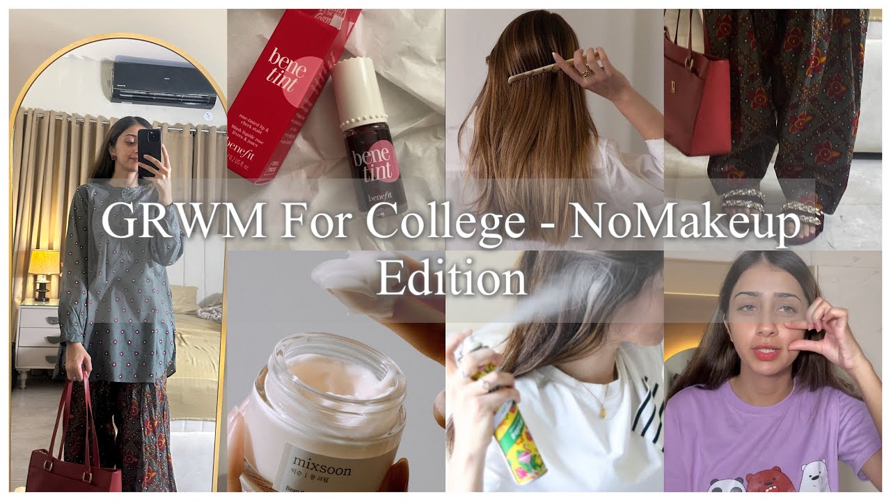 Grwm for college📚 No Makeup Edition