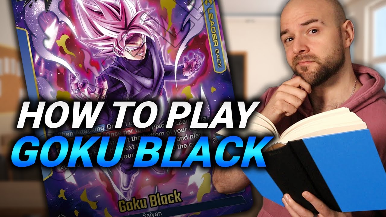 How To Play Goku Black | Fusion World Archetype 101 | Dragon Ball  Guide & Gameplay