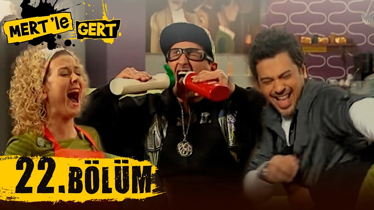 Mert ile Gert 22.Bölüm