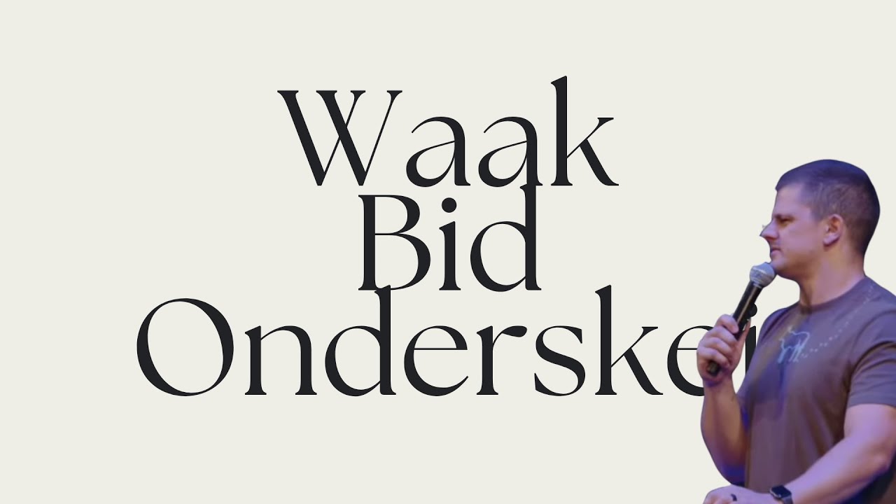 Past. Drikus Blignaut - Waak. Bid. Onderskei.