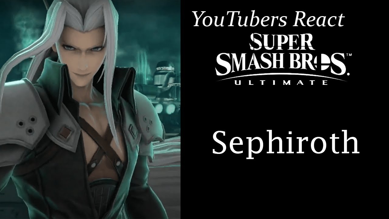 YouTubers React To: Sephiroth Reveal (Super Smash Bros. Ultimate)