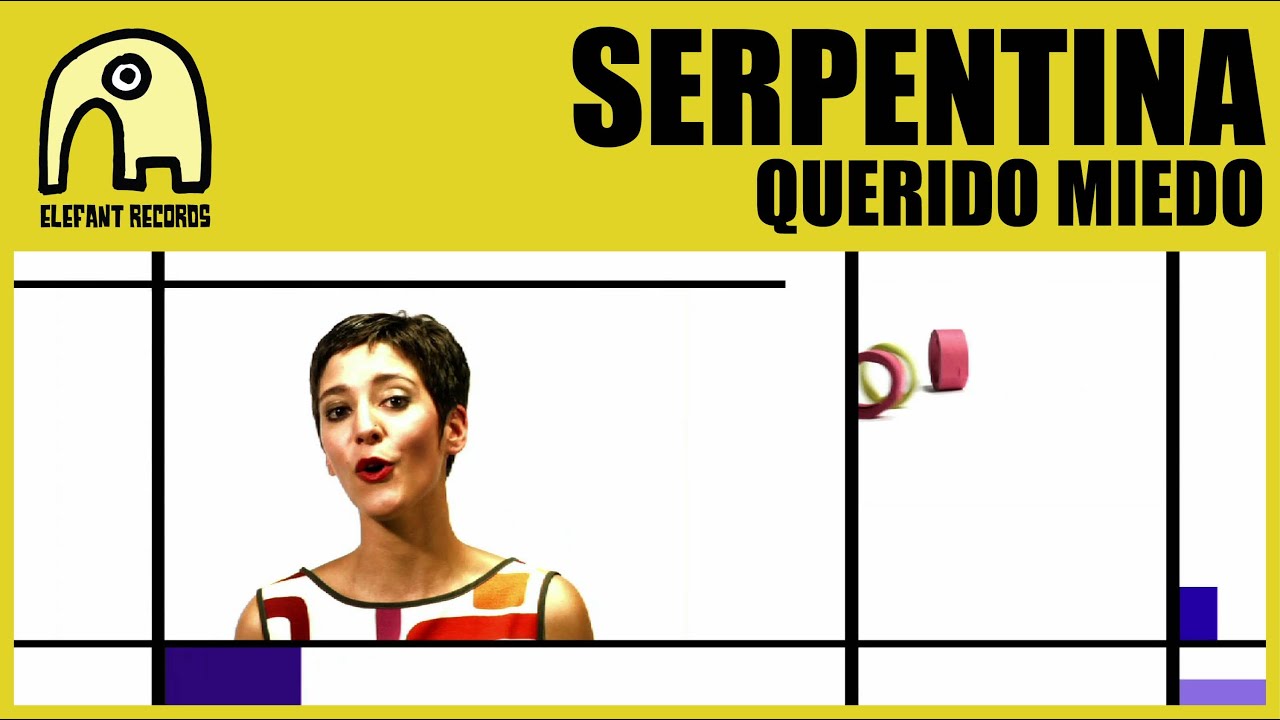 SERPENTINA - Querido Miedo [Official]