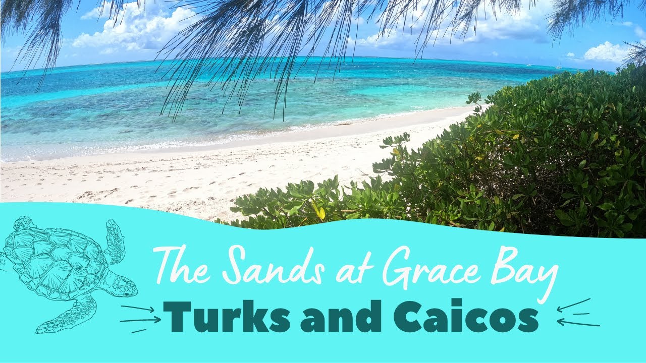 The Sands at Grace Bay - Turks & Caicos