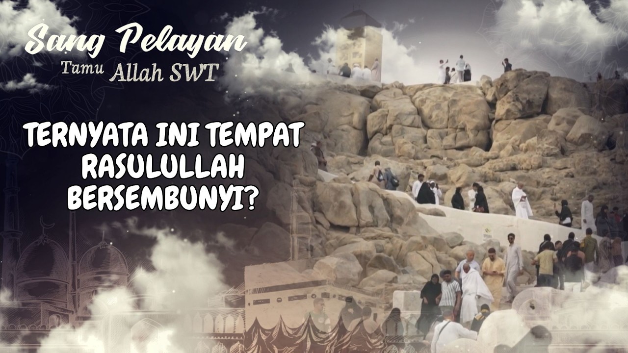 SEJARAH JABAL TSUR: GUNUNG BENTENG YANG MENYELAMATKAN RASULULLAH