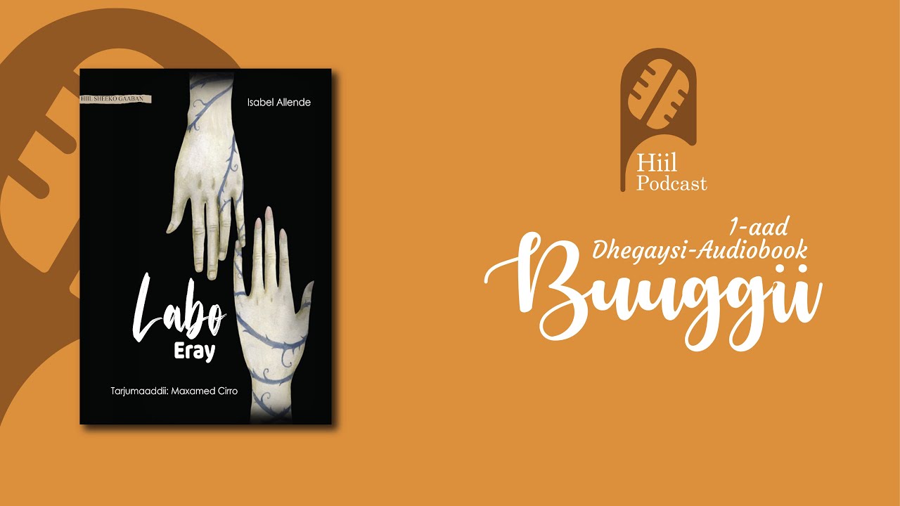 Buug-dhegaysi ah 03 || Laba Eray || Hiil Podcast (Press)
