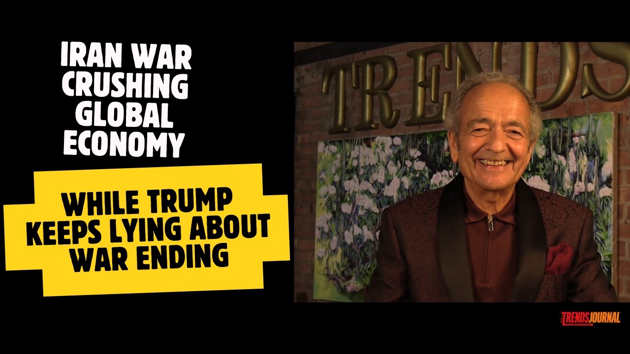 IRAN WAR CRUSHING GLOBAL ECONOMY WHILE TRUMP KEEPS LYING ABOUT THE WAR ENDING