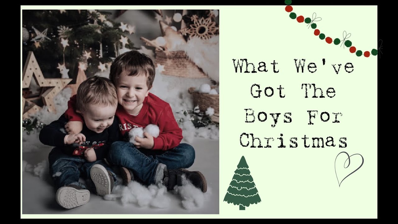 What We've Got The Boys For Christmas 2020